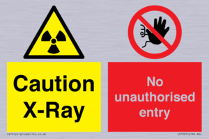 Caution X-ray. No unauthorised entry